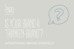 [HERO] Is Your Brand a "Franken-brand"? How to Build Scalable Systems for Your Business