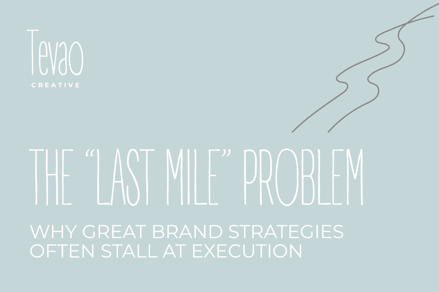[HERO] Brand Strategy Execution: The "Last Mile" Problem.